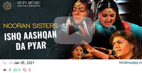 Nooran Sisters | Ishq Aashqan Da Pyar | Full HD Audio | Qawwali 2021 | Sufi Songs | Sufi Music pagalworld mp3 song download