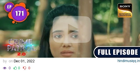 Khamosh | Crime Patrol 2.0 - Ep 171 | Full Episode | 31 Oct 2022 pagalworld mp3 song download