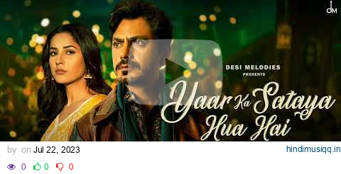 Yaar Ka Sataya Hua Hai | B Praak | Nawazuddin Siddiqui | Shehnaaz Gill | Jaani | Arvindr Khaira pagalworld mp3 song download