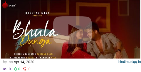 Bhula Dunga - Darshan Raval | Official Lyrical Video | Sidharth Shukla | Shehnaaz Gill | Naushad K pagalworld mp3 song download