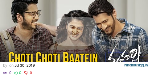 Choti Choti Baatein Full video song - Maharshi Video Songs | Mahesh Babu, Pooja Hegde pagalworld mp3 song download