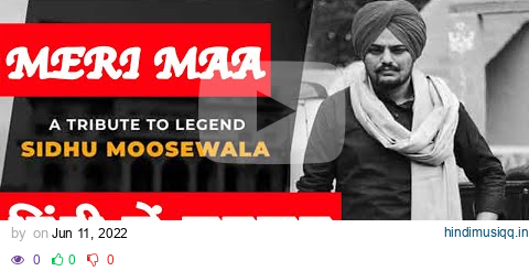 Meri Maa - Tribute to Sidhu Moosewala song meaning in Hindi // R nait // Sidhu Moosewala pagalworld mp3 song download