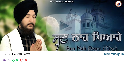 Sun Nah Pyare [Live] Official Audio | Bhai Amandeep Singh Ji | Sukh Barnala | Latest Shabad Kirtan pagalworld mp3 song download