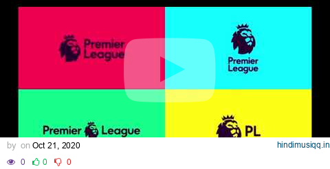 Premier League Theme music 2020 21  EPL song full song 2020 21 Official Intro Music 2020 21720p pagalworld mp3 song download