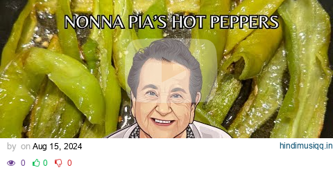 Nonna Pia Fries up Her Delicious Hot Peppers! pagalworld mp3 song download