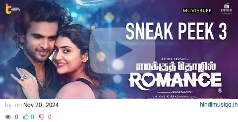 Emakku Thozhil Romance - Sneak Peek 03 | Ashok Selvan | Avantika Mishra | Nivas K Prasanna pagalworld mp3 song download