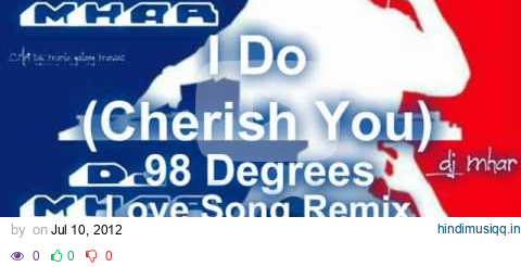 I DO Cherish You 98 Degrees Love Song Remix DJMHAR pagalworld mp3 song download