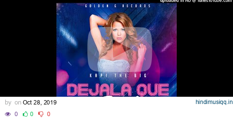 Kapi The Big - Dejala Que Baile pagalworld mp3 song download