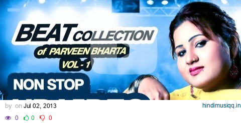 Parveen Bharta Nonstop Super Hit Beat Videos 2013 pagalworld mp3 song download