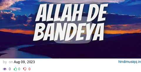 Allah De Bandeya (Lyrics) - B Praak | Jaani | Arvindr Khaira | pagalworld mp3 song download