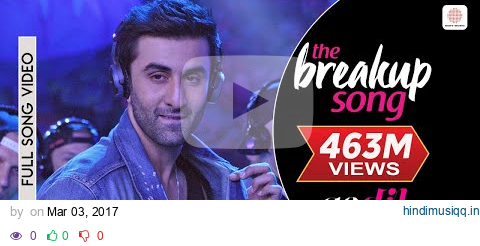 The Breakup Song Full Video - ADHM|Ranbir, Anushka|Arijit,Badshah,Jonita,Nakash|Pritam pagalworld mp3 song download