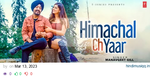 Himachal Ch Yaar Song | Manavgeet Gill | Latest Punjabi Songs 2023 | T-Series pagalworld mp3 song download