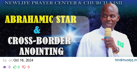 ABRAHAMIC STAR & CROSS-BORDER  ANOINTING SERVICE-16.10.2024. pagalworld mp3 song download