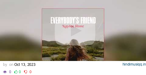 Kaylee Rose - Everybody's Friend (Official Audio) pagalworld mp3 song download