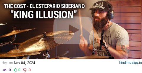 Meinl Cymbals - El Estepario Siberiano - The Cost - "King Illusion" pagalworld mp3 song download