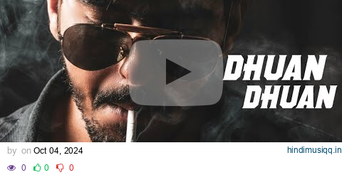 Sub dhuan dhuan kr dunga fir dhuen mai dikhta na (official video song) 4k hd video| latest song 2024 pagalworld mp3 song download