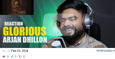 REACTION ON  Glorious / Arjan Dhillon / Latest Punjabi Song 2024 pagalworld mp3 song download