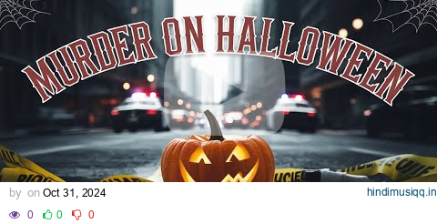 5 Halloween Murders That Will Haunt You pagalworld mp3 song download