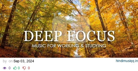 Focus Music for Work and Studying, Background Music for Concentration, Study Music #4 pagalworld mp3 song download