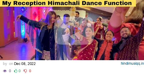 Reception - Final Wedding Function / Himachali Nati / Himachali Culture 😍/ Specially for TIE Family pagalworld mp3 song download