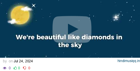 *Diamonds - Rihanna(Lyrics)* "Shine bright like a diamond, we're beautiful like diamonds in the sky" pagalworld mp3 song download