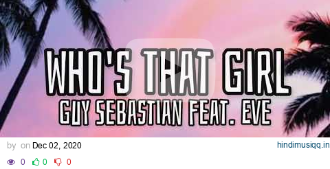 Who's That Girl (Lyrics) - Guy Sebastian feat. Eve pagalworld mp3 song download