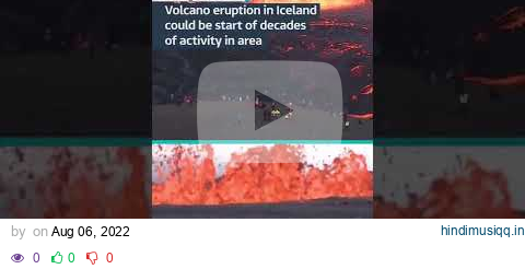 An erupting volcano in Iceland could be the start of decades of activity in the area pagalworld mp3 song download