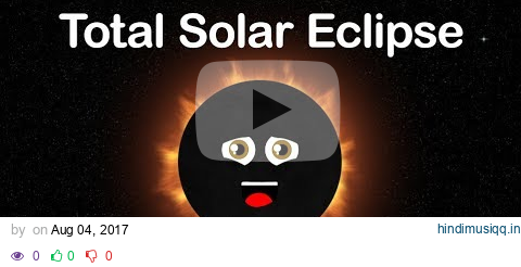 Total Solar Eclipse/Total Solar Eclipse 2017/Solar Eclipse 2017 pagalworld mp3 song download