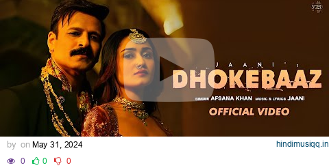 Dhokebaaz (Video) Jaani | Afsana Khan | Vivek Anand Oberoi Tridha Choudhury latest Video Song 2024 pagalworld mp3 song download