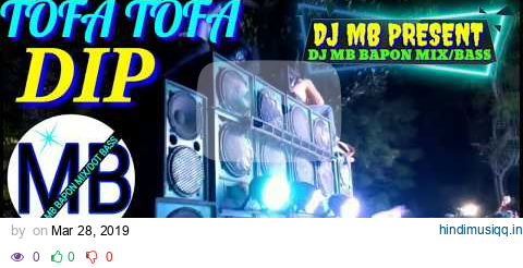 TOFA TOFA DJ RCF MiX (DIP) SMC IN""DJ MB BAPON MIX/DOT BASS.Youtube.com pagalworld mp3 song download