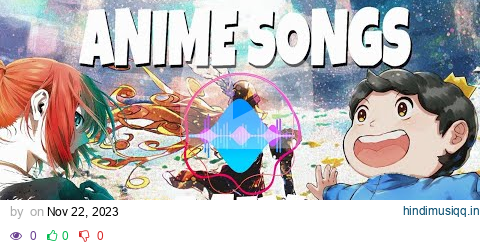 Anime Opening Mix #1 | Full songs🎵 | Anime NQ pagalworld mp3 song download