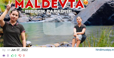 NEW HIDDEN PICNIC SPOT IN MALDEVTA DEHRADUN | HIDDEN PLACE IN DEHRADUN | DEHRADUN UTTARAKHAND #vlog pagalworld mp3 song download