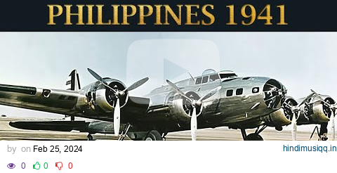 Another Pearl in Flames Japanese Invasion of the Philippines 1941 - Part 2 pagalworld mp3 song download