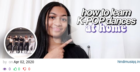 how to learn K-POP dances *AT HOME* (TOP TIPS!) ⚡️ pagalworld mp3 song download