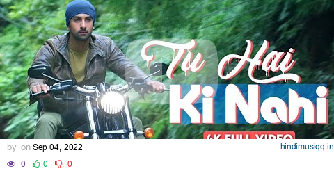 Tu Hai Ki Nahi - 4K FULL VIDEO Song | Roy | Ankit Tiwari | Ranbir Kapoor, Jacqueline Fernandez pagalworld mp3 song download