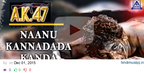 AK 47 - "Naanu Kannadada Kanda" Audio Song | Shivarajkumar, Chandini | Hamsalekha | Akash Audio pagalworld mp3 song download