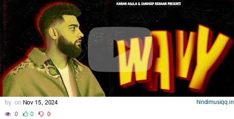 Wavy - Karan Aujla (Official Video) Neend Nahi Aaundi Karan New Song| Karan Aujla New Song 2024 pagalworld mp3 song download