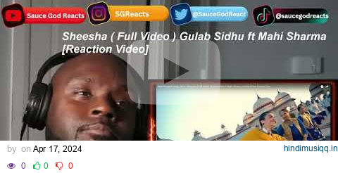 Sheesha ( Full Video ) Gulab Sidhu ft Mahi Sharma | REACTION pagalworld mp3 song download