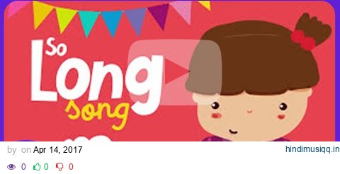 So Long Now - The Kiboomers Preschool Songs for Circle Time - Goodbye Song pagalworld mp3 song download