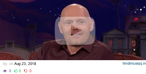 Bill Burr Thinks Women Are Overrated | CONAN on TBS pagalworld mp3 song download