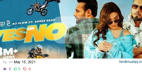 Yes or No (Full video) Dj flow ft. Shree Brar| swalina| New Punjabi song pagalworld mp3 song download