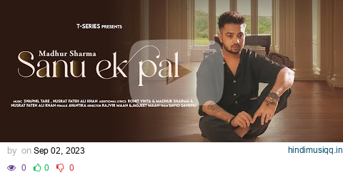 SANU EK PAL Madhur Sharma, Avantika | Nusrat Fateh Ali Khan, Swapnil Tare | Ronit Vinta pagalworld mp3 song download