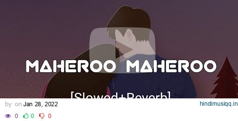 Maheroo Maheroo 🥰 ! [Slowed+Reverb] ! lofi Remix Audio Song pagalworld mp3 song download