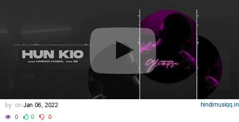 Hun Kio (Official Audio) - Harman Hundal | GB pagalworld mp3 song download