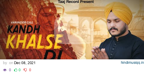 KANDH KHALSE DI | VARINDER GILL | TAAJ RECORDS | OFFICIAL VIDEO 2021 pagalworld mp3 song download