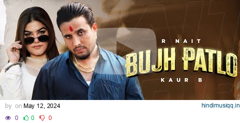 Bujh Patlo | Kaur B ft. R Nait | MixSingh | Latest Punjabi Song 2024 | New Punjabi Song 2024 pagalworld mp3 song download