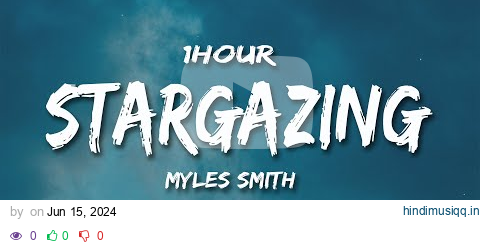 Myles Smith - Stargazing (Lyrics) [1HOUR] pagalworld mp3 song download