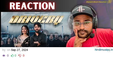 DRIVERY (Official Video) Chandra Brar FT Gurlez Akhtar x MixSingh |#sharartibhartireaction pagalworld mp3 song download