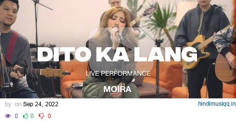 Moira - Dito Ka Lang (Official Live Performance) pagalworld mp3 song download