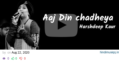 Aaj Din Chadheya | Love Aaj Kal| Harshdeep Kaur | Lyrics pagalworld mp3 song download